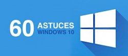 60 Astuces Windows 10
