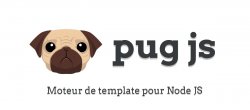 Pug JS : un moteur de template pour Node JS