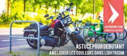 Gratuit Astuce pour débutant : améliorer les couleurs