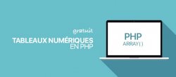 Gratuit : Introduction aux tableaux numériques en PHP