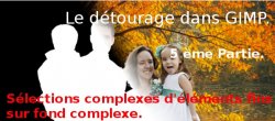 Sélections d'éléments fins avec les canaux dans GIMP sur un fond complexe