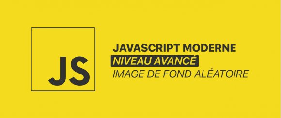 JS moderne, Exo #7, Mise en place d'une image de fond d'écran aléatoire