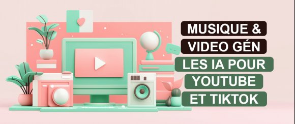 IA pour YouTube et TikTok : Musique et Vidéo Générative