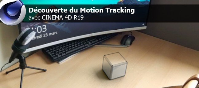 Découverte du motion tracking dans Cinema 4D