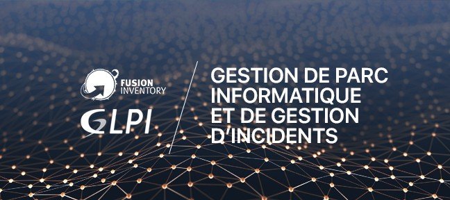 Installation et Configuration d’un Logiciel de Gestion de Parc Informatique et de Gestion d’Incidents - GPI + FusionInventory