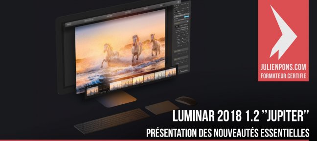 Tuto Gratuit Luminar : Présentation des nouveautés essentielles de la version 2018 1.2 Luminar