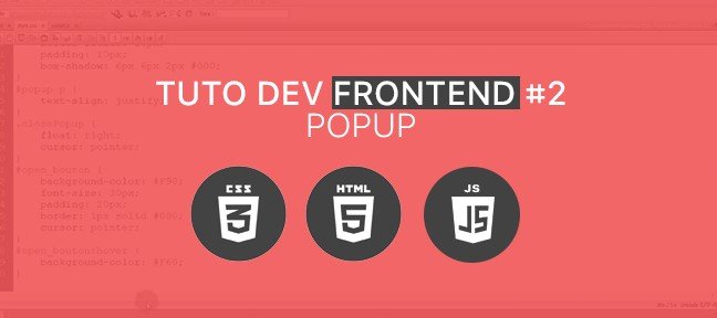 Tuto Dev. FrontEnd#2 :: Mise en place d'un Popup CSS