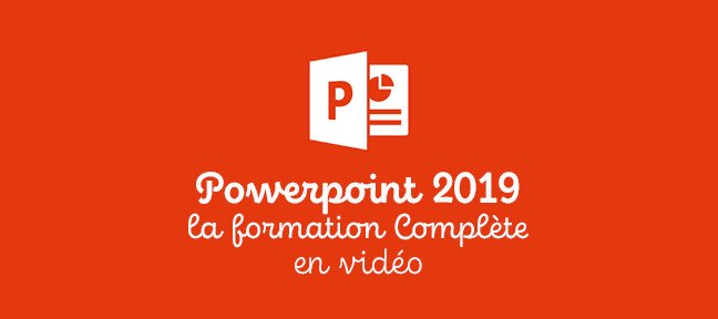 Tuto PowerPoint 2019 : Formation complète PowerPoint
