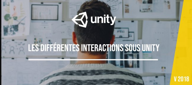 Tuto Gratuit : Les différentes interactions sous Unity Unity