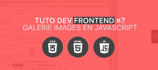 Tuto Dev. FrontEnd#7 :  Galerie d'images en JavaScript JavaScript