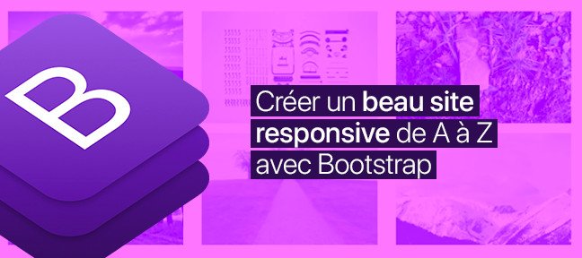 Créer un beau site responsive de A à Z avec Bootstrap !
