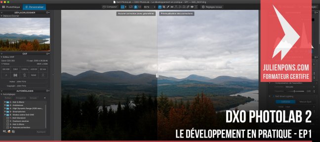 Tuto DXO PhotoLab 2 - Le développement en pratique - EP1 DxO PhotoLab
