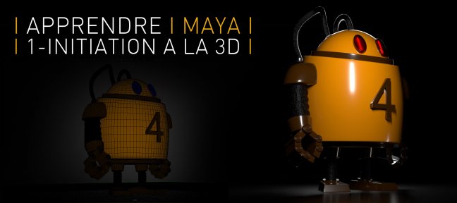Tuto Apprendre Autodesk Maya - Vol1 Initiation à la 3D Maya