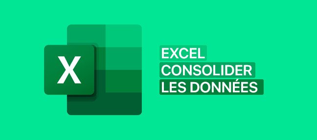 Excel 2019 - Consolider les données