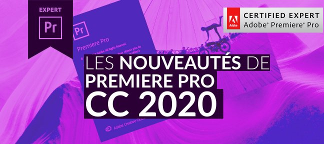 Tuto Gratuit : Les nouveautés de Premiere Pro CC 2020 Premiere