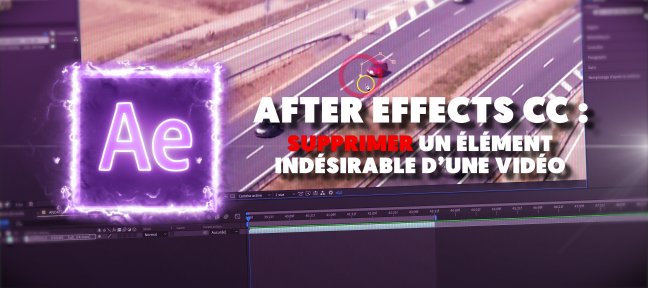 Tuto After Effects CC : Supprimer un élément indésirable d'une vidéo After Effects