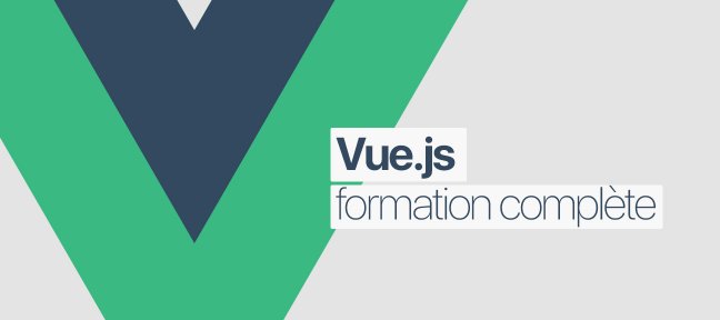 Tuto Vue.js 2 - Formation complète Vue-JS