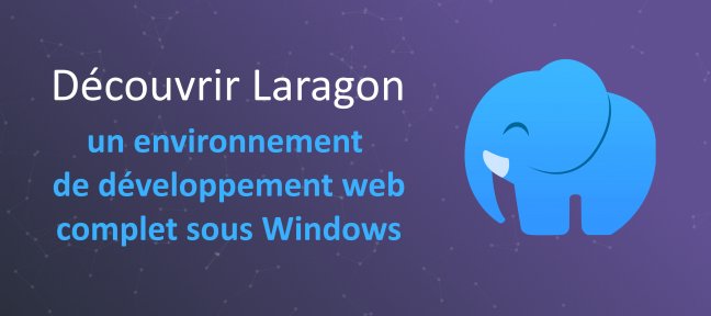 Tuto Gratuit : Découvrir Laragon, un environnement de développement web complet sous Windows Php
