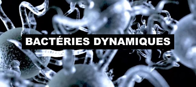 Bactéries dynamiques sur Cinema 4D