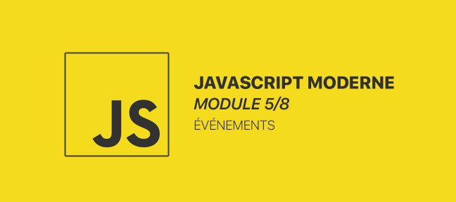 Tuto Le développement moderne en JavaScript - Module 5/8 JavaScript