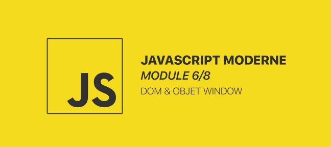 Tuto Le développement moderne en JavaScript - Module 6/8 JavaScript