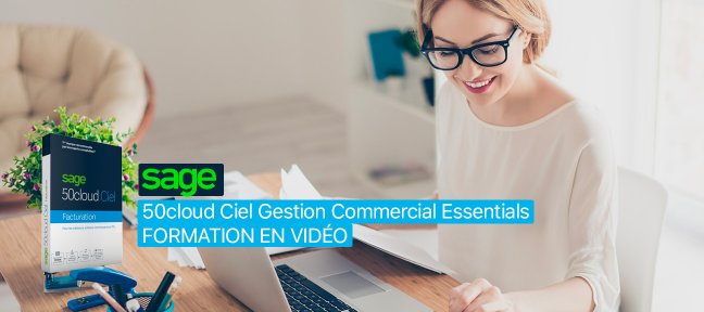 Tuto Sage 50C Ciel Gestion Commerciale Essentials 2019 Sage