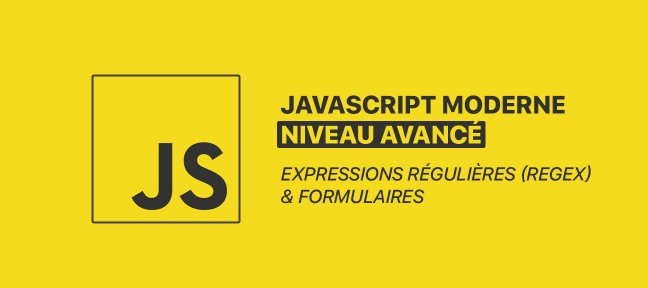 Tuto JavaScript moderne avancé - Formulaire et Regex JavaScript