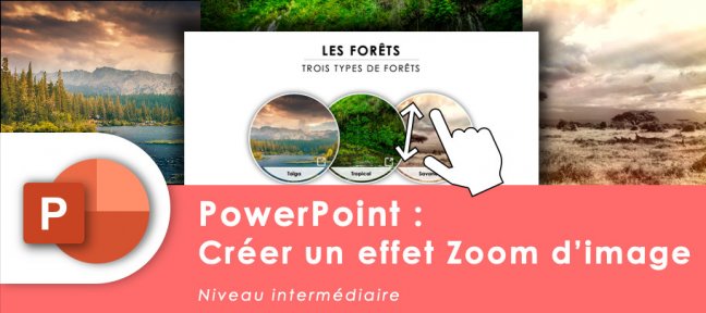 Tuto PowerPoint : Créer un effet Zoom d’image interactif PowerPoint