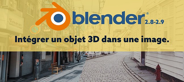 Tuto Initiation à l'intégration d'éléments 3D dans une image Blender