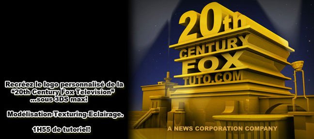Tuto Modéliser un logo personnalisé de la 20th Century Fox 3ds Max