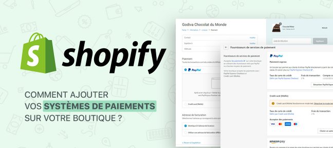 Tuto Shopify : comment ajouter vos systèmes de paiements sur votre boutique ? shopify