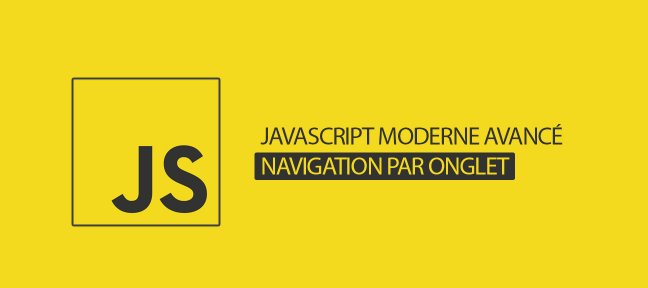 JavaScript moderne avancé - Navigation à onglet dynamique
