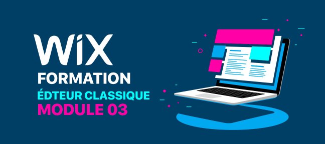 WiX Module 3 : L'éditeur classique