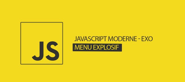 JS moderne, EXO #16, Créer un menu Burger explosif