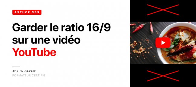 Tuto Gratuit : Comment garder le ratio 16/9 d'une vidéo YouTube sur un site responsive CSS