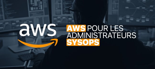 AWS pour les administrateurs SysOps