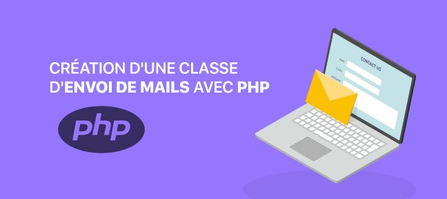 Tuto PHP - Création d'une classe d'envoi de mails Php