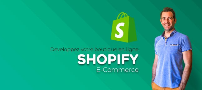 Shopify | Créer votre site E-Commerce de A à Z
