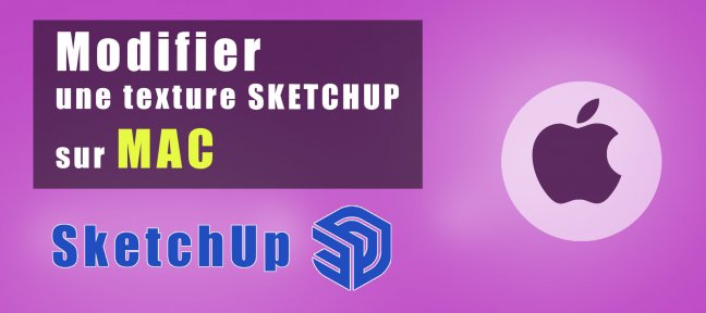 Tuto Gratuit : Comment modifier une matière sur SketchUp MAC ? Sketchup