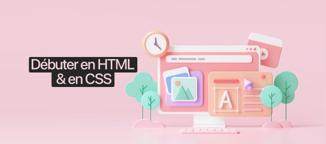 Bundle : Débuter en HTML et en CSS