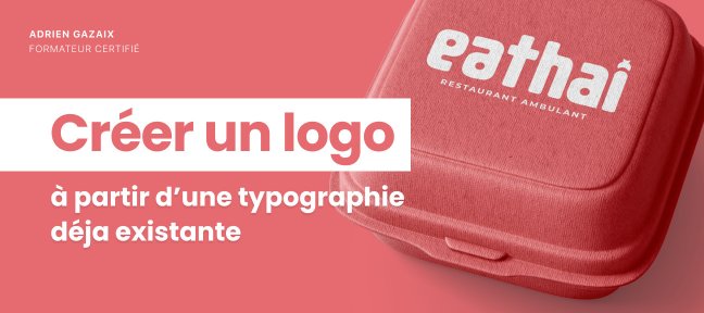 Créer un Logo à partir d'une typographie existante