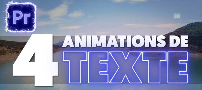 Tuto 4 Animations de Texte Premiere Pro Premiere