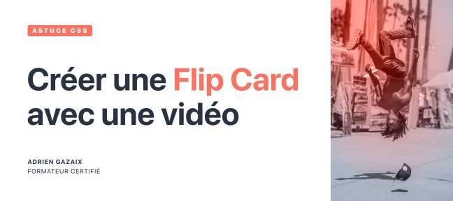 Tuto Créer une Flip Card avec une vidéo uniquement en CSS CSS