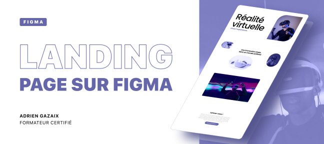 Créer une Landing Page sur Figma en moins de 30min