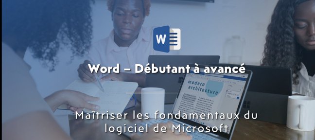 Tuto Maîtriser les fondamentaux du logiciel Microsoft 'Word' Word