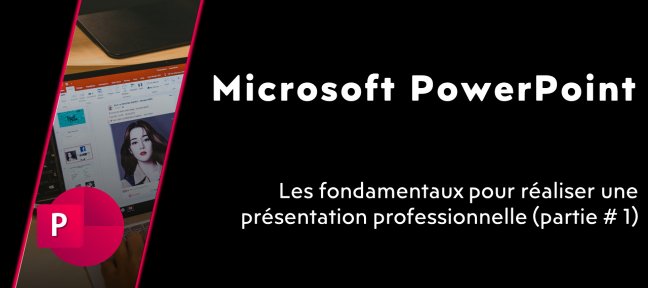 Microsoft PowerPoint - Réaliser des présentations professionnelles