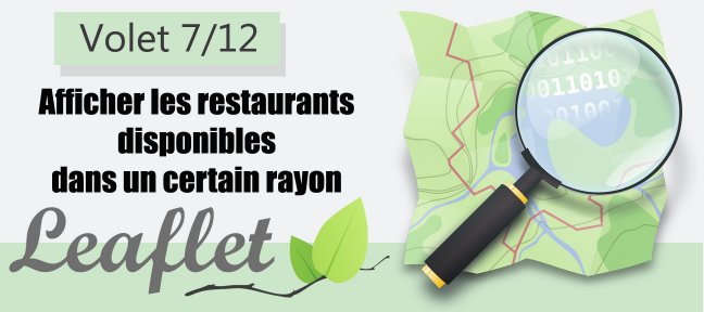 Tuto Formation Leaflet 7/12 - Afficher les restaurants disponibles dans un certain rayon JavaScript