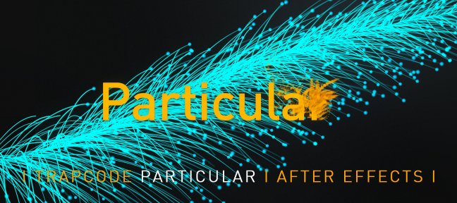 L'effet Trapcode Particular pour After Effects