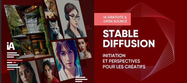 Tuto STABLE DIFFUSION : initiation et perspectives pour les créatifs Stable Diffusion