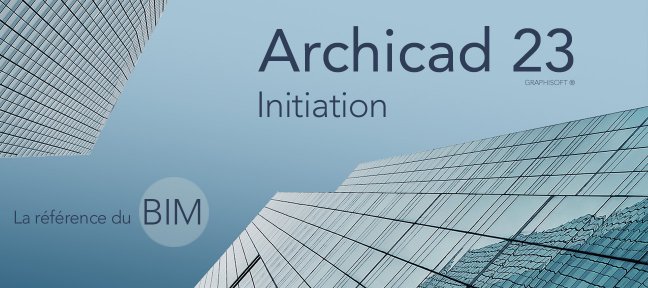 Formation Archicad 23 Initiation